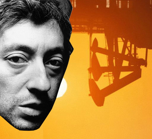 Vive la fin du pétrole... et Serge Gainsbourg